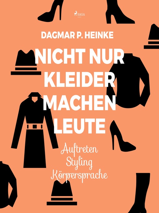 Title details for Nicht nur Kleider machen Leute--Auftreten--Styling--Körpersprache (Ungekürzt) by Dagmar P. Heinke - Available